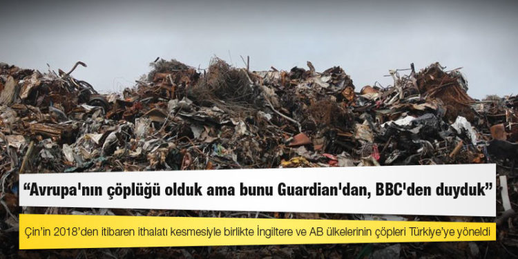 Faruk Bildirici: Avrupa'nın çöplüğü olduk ama bunu Guardian'dan, BBC'den duyduk
