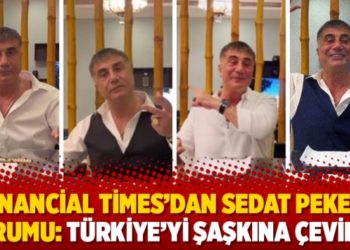 Financial Times'dan Sedat Peker yorumu: Türkiye'yi şaşkına çevirdi
