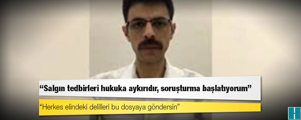 Genelgeleri eleştiren ve "Muhtemelen işimi kaybedeceğim" diyen Cumhuriyet Savcısı hakkında inceleme başlatıldı!