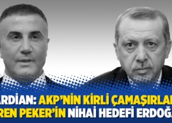 Guardian: AKP&rsquo;nin kirli &ccedil;amaşırlarını seren Peker&rsquo;in nihai hedefi Erdoğan