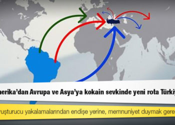 Güney Amerika'dan Avrupa ve Asya'ya kokain sevkinde yeni rota Türkiye oldu