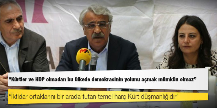 HDP Eş Genel Başkanı Sancar: İktidar ortaklarını bir arada tutan temel harç Kürt düşmanlığıdır