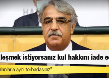 HDP Eş Genel Başkanı Sancar'dan iktidara: Zehirli yılanlarla aynı torbadasınız