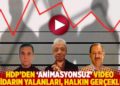 HDP'den 'animasyonsuz' video: İktidarın yalanları, halkın gerçekleri
