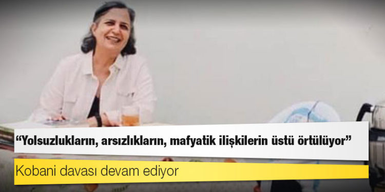 HDP'li Kışanak: Yargı iktidarın oyuncağı olmuştur, yolsuzlukların, arsızlıkların, mafyatik ilişkilerin üstü örtülüyor