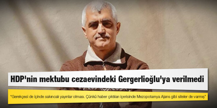 HDP'nin mektubu cezaevindeki Gergerlioğlu'ya verilmedi