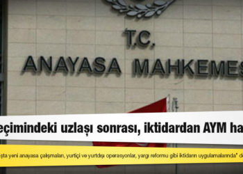 HSK seçimindeki uzlaşı sonrası, iktidardan AYM hamlesi