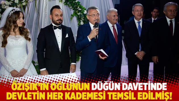 Hadi Özışık'ın oğlunun düğün davetinde devletin her kademesi temsil edilmiş!