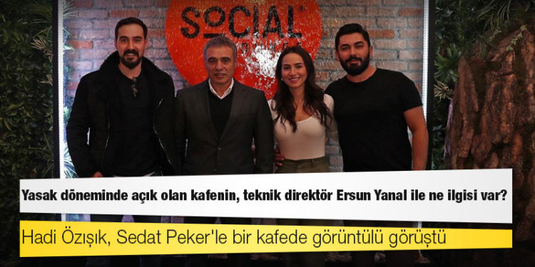 Hadi Özışık, Sedat Peker'le bir kafede görüntülü görüştü: Yasak döneminde açık olan kafenin, teknik direktör Ersun Yanal ile ne ilgisi var?