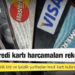 Haftalık kredi kartı harcamaları rekor kırdı