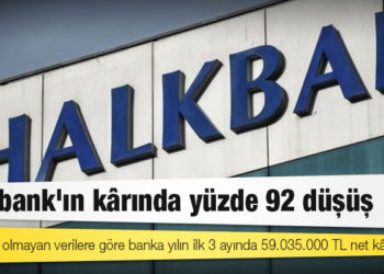 Halkbank'ın kârında yüzde 92 düşüş
