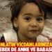 Haydi anlatın vicdanlarınıza! Yusuf Selim bebek de anne ve babasız kaldı