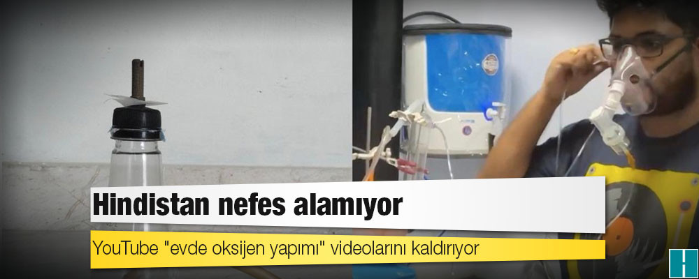 Hindistan nefes alamıyor: YouTube "evde oksijen yapımı" videolarını kaldırıyor