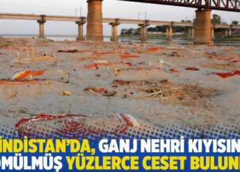 Hindistan'da, Ganj Nehri kıyısına gömülmüş yüzlerce ceset bulundu