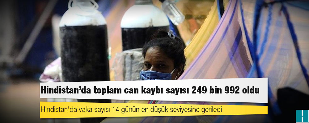 Hindistan'da Kovid-19 nedeniyle ölenlerin sayısı 249 bin 992'ye yükseldi