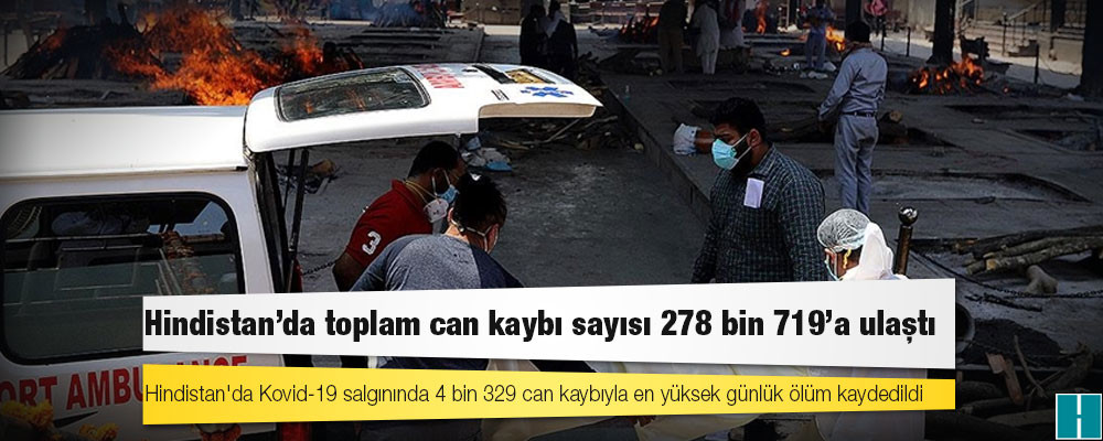 Hindistan'da Kovid-19 nedeniyle ölenlerin sayısı 278 bin 719'a yükseldi