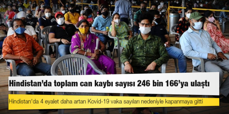 Hindistan'da Kovid-19 nedeniyle ölenlerin sayısı 246 bin 166'ya yükseldi