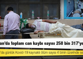 Hindistan'da Kovid-19 nedeniyle ölenlerin sayısı 258 bin 317'ye yükseldi