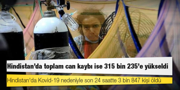 Hindistan'da Kovid-19 nedeniyle ölenlerin sayısı 315 bin 235'e yükseldi