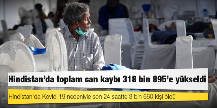 Hindistan'da Kovid-19 nedeniyle ölenlerin sayısı 318 bin 895'e yükseldi
