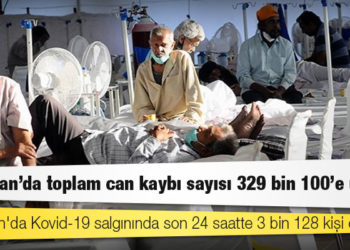 Hindistan'da Kovid-19 nedeniyle ölenlerin sayısı 329 bin 100'e yükseldi