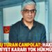 Hukukçu Turan Canpolat: Hakkımdaki mahkumiyet kararı yok hükmündedir!