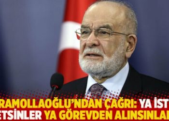 Karamollaoğlu'ndan çağrı: Ya istifa etsinler ya görevden alınsınlar