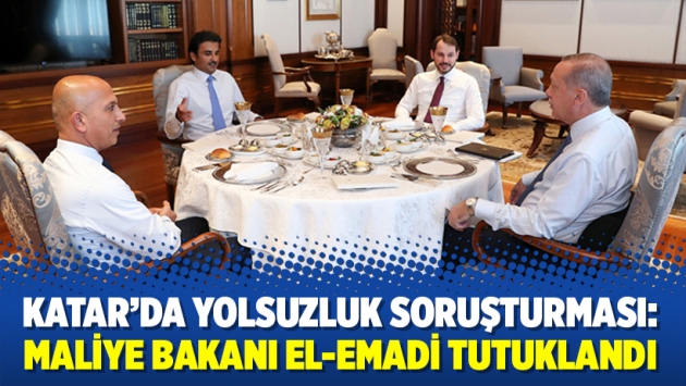 Katar’da yolsuzluk soruşturması: Maliye Bakanı el-Emadi tutuklandı