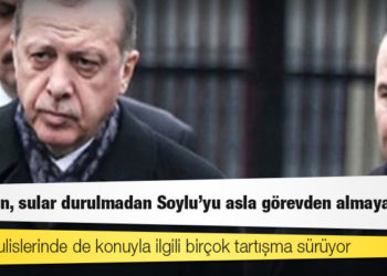 Kulis: "Erdoğan, sular durulmadan Soylu’yu asla görevden almayacak”