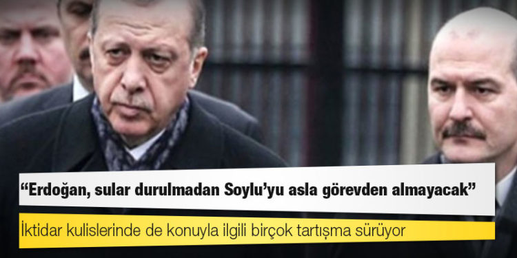 Kulis: "Erdoğan, sular durulmadan Soylu’yu asla görevden almayacak”