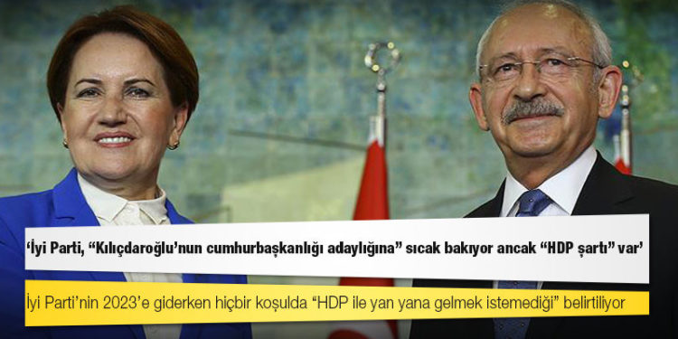 Kulis: İyi Parti, “Kılıçdaroğlu’nun cumhurbaşkanlığı adaylığına” sıcak bakıyor ancak “HDP şartı” var