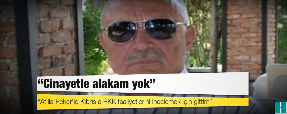 Kutlu Adalı cinayetinde adı geçen Korkut Eken: Atilla Peker'le Kıbrıs'a PKK faaliyetlerini incelemek için gittim, cinayetle alakam yok