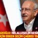 Kılıçdaroğlu: Helalleşelim kesinlikle, Türkiye için erken seçim çağrısı yapıyorum
