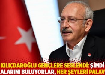 Kılıçdaroğlu gençlere seslendi: Belalarını buluyorlar, her şeyleri palavra!