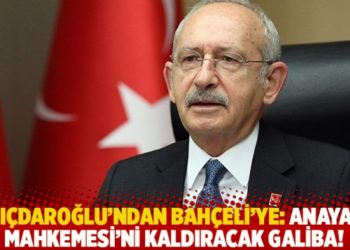 Kılı&ccedil;daroğlu'ndan Bah&ccedil;eli'ye: Anayasa Mahkemesi'ni kaldıracak galiba!