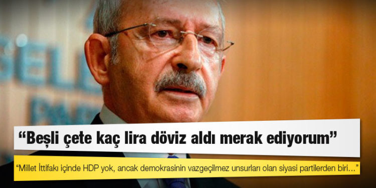Kılıçdaroğlu’ndan ’128 milyar dolar’ yorumu: Beşli çete kaç lira döviz aldı merak ediyorum
