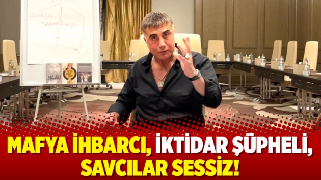 Mafya ihbarcı, iktidar şüpheli, savcılar sessiz!