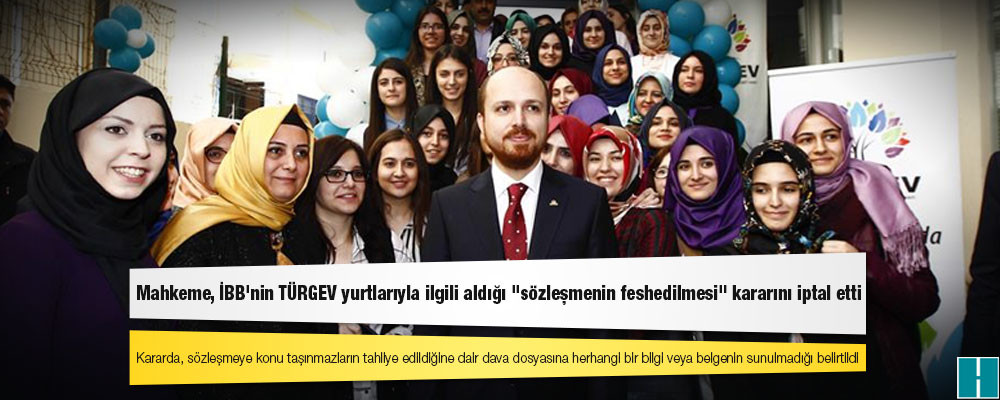 Mahkeme, İBB'nin TÜRGEV yurtlarıyla ilgili aldığı "sözleşmenin feshedilmesi" kararını iptal etti