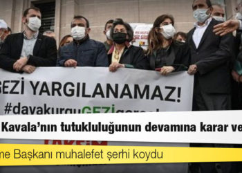 Mahkeme başkanı muhalif kaldı; Gezi davasında oy çokluğu ile Osman Kavala'nın tutukluluğunun devamına karar verildi