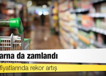 Makarna da zamlandı: Gıda fiyatlarında rekor artış