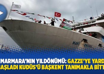 Mavi Marmara&rsquo;nın yıld&ouml;n&uuml;m&uuml;: Gazze&rsquo;ye yardımla başladı Kud&uuml;s&rsquo;&uuml; başkent tanımakla bitti