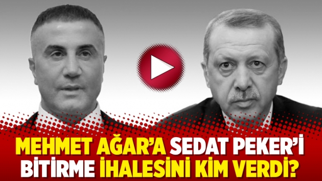 Mehmet Ağar’a Sedat Peker’i bitirme ihalesini kim verdi?