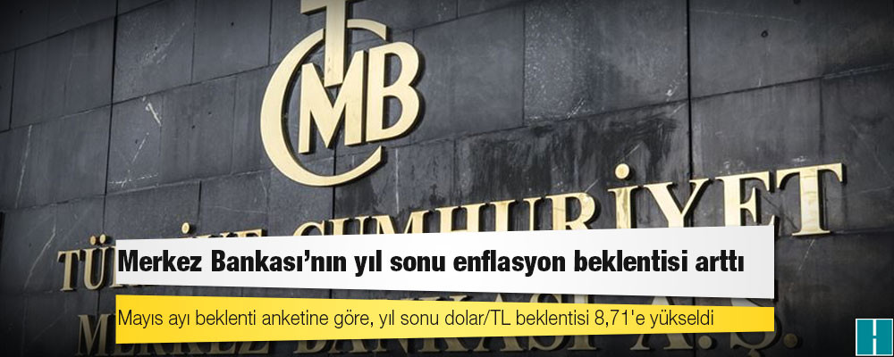 Merkez Bankası'nın yıl sonu enflasyon beklentisi arttı