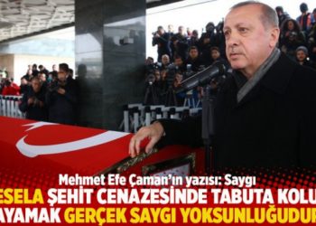 "Mesela şehit cenazesinde tabuta kolunu dayamak ger&ccedil;ek saygı yoksunluğudur"