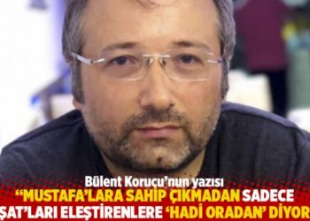 "Mustafa&rsquo;lara sahip &ccedil;ıkmadan sadece K&uuml;rşat&rsquo;ları eleştirenlere 'hadi oradan' diyorum"
