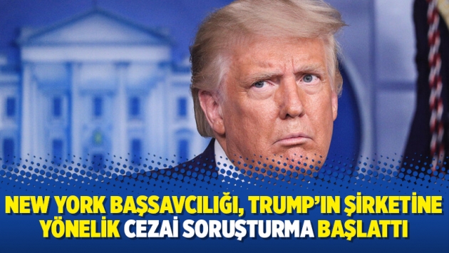 New York Başsavcılığı, Trump’ın şirketine yönelik cezai soruşturma başlattı