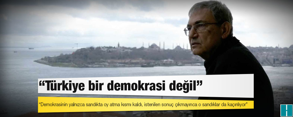 Orhan Pamuk: Türkiye bir demokrasi değil, demokrasinin yalnızca sandıkta oy atma kısmı kaldı, istenilen sonuç çıkmayınca o sandıklar da kaçırılıyor