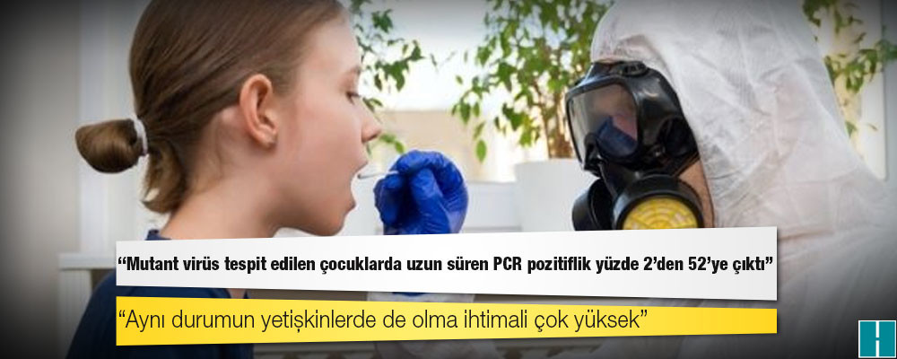 Prof. Dr. Mehmet Ceyhan: Mutant virüs tespit edilen çocuklarda uzun süren PCR pozitiflik yüzde 2'den 52'ye çıktı