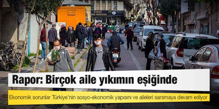 Rapor: Birçok aile yıkımın eşiğinde