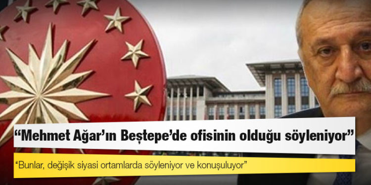 Saadet Partili Yalman: Mehmet Ağar'ın Beştepe'de ofisinin olduğu söyleniyor